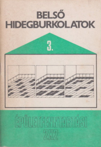 Bels� hidegburkolatok - (�p�letfenntart�si 2x2) 3.f�zet