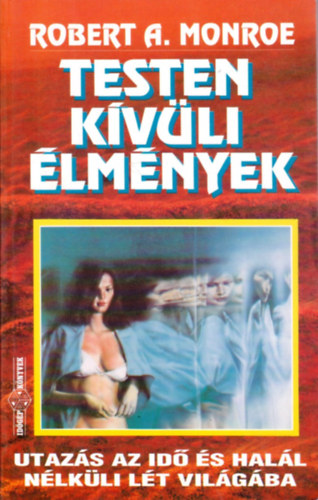 Testen kvli lmnyek (Utazs az id s hall nlkli lt vilgba)