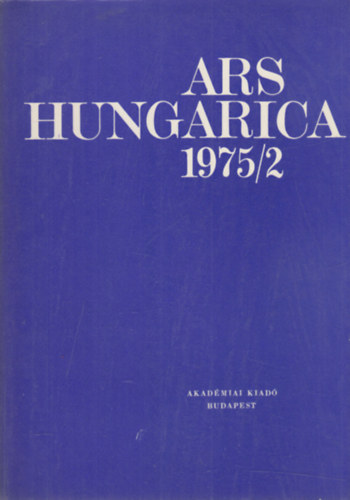 Tmr rpd  (szerk.) - Ars hungarica 1975/2