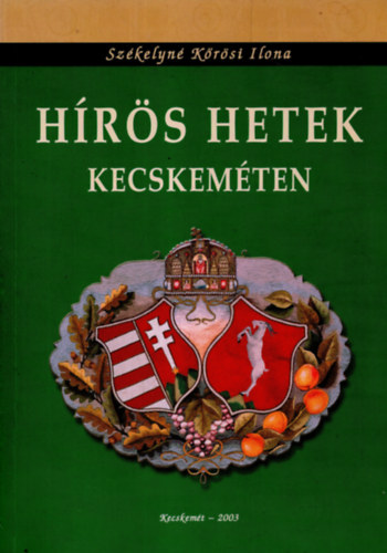 Hrs Hetek Kecskemten