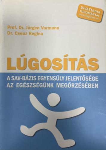 Lgosts - A sav-bzis egyensly jelentsge az egszsgnk megrzsben