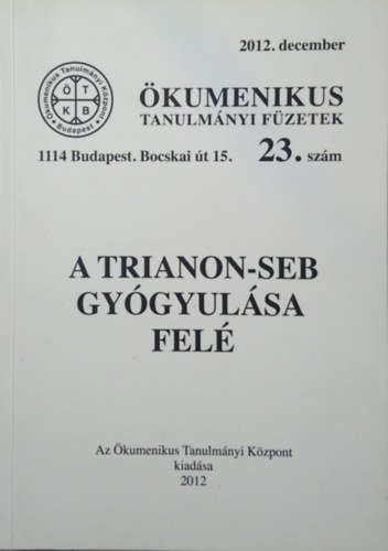 A Trianon-seb gygyulsa fel (kumenikus tanulmnyi fzetek 23. szm)