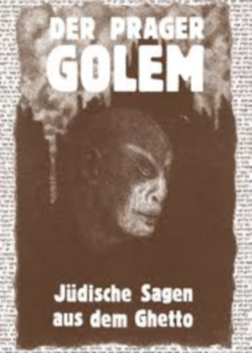 Der Prager Golem - Jüdische Sagen aus dem Ghetto