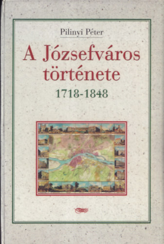A Jzsefvros trtnete 1718-1848