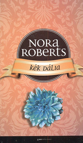Nora Roberts - K�k d�lia