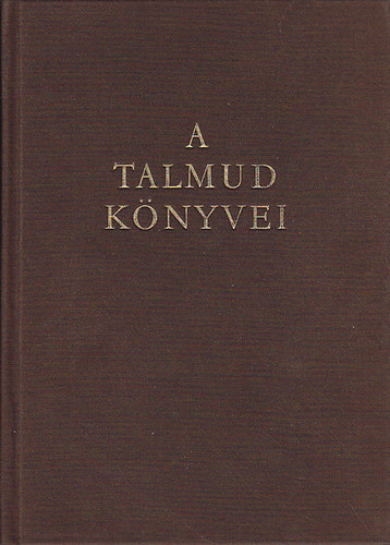 A Talmud k�nyvei (A hagyom�ny gy�ngyei)