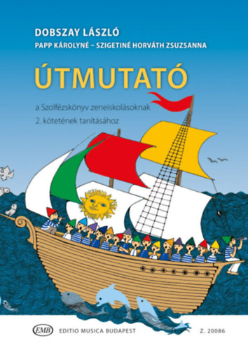 �tmutat� a Szolf�zsk�nyv zeneiskol�soknak 2. k�tet�nek tan�t�s�hoz