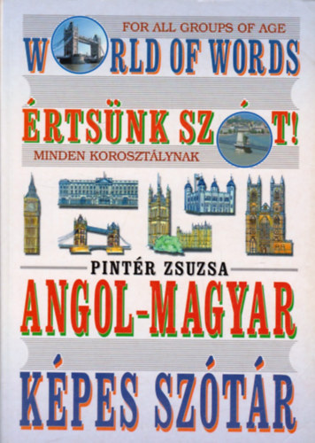 Angol-magyar kpes sztr - English-Hungarian picture dictionary