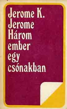 Jerome K. Jerome - Hrom ember egy csnakban
