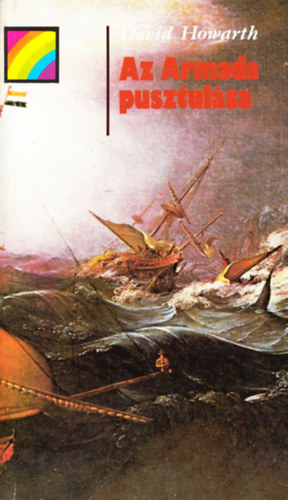 David Howarth - Az Armada pusztulsa