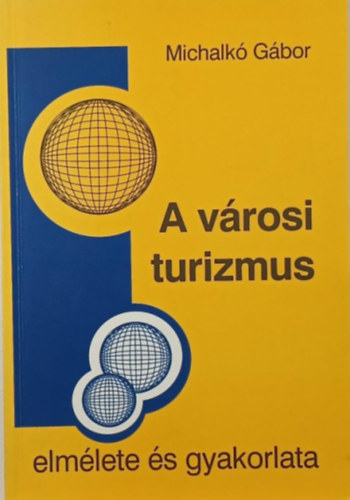 A vrosi turizmus elmlete s gyakorlata