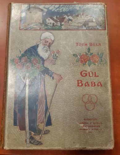 G�l Baba. M�hlbeck K�roly rajzaival.