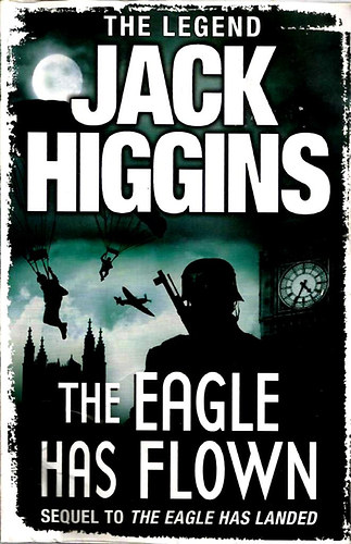 Jack Higgins - The Eagle Has Flown