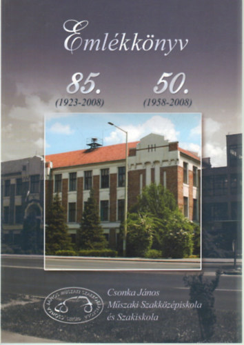 Eml�kk�nyv 85. ( 1923-2008) -50. ( 1958-2008 )