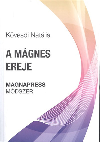 A mgnes ereje - Magnapress mdszer