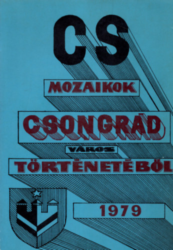 Mozaikok Csongrd vros trtnetbl 1979