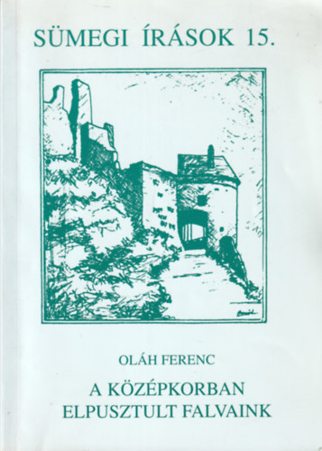 A k�z�pkorban elpusztult falvaink