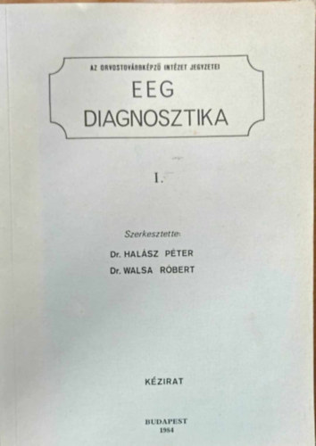 EEG Diagnosztika I. (Orvostovbbkpz egyetem jegyzet)