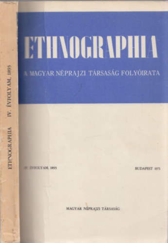 Ethnographia - A Magyar Nprajzi Trsasg folyirata IV. vf. 1893 (reprint kiads)