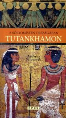 Tutankhamon - A slyomisten orszgban