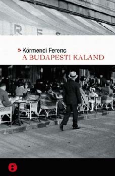 Krmendi Ferenc - A budapesti kaland
