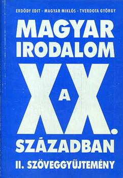 Magyar irodalom a XX. szzadban II. szveggyjtemny