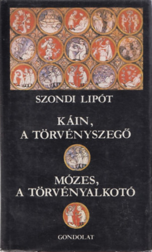 Kin, a trvnyszeg - Mzes, a trvnyalkot