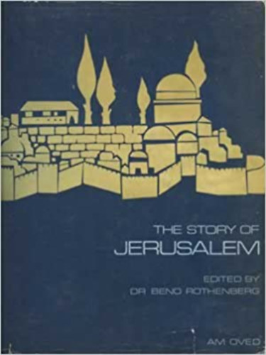 The Story of Jerusalem (Hber-angol nyelv)