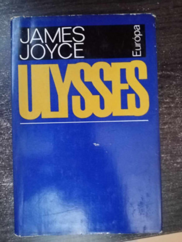Bartos Tibor  James Joyce (szerk.), Szentkuthy Mikls (ford.) - Ulysses - Szentkuthy Mikls fordtsa;Sksd Mihly utszavval (Egyedi termkfot)