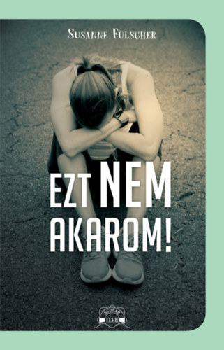 Ezt nem akarom!