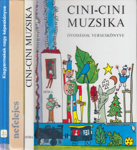 3 db. �vod�s versesk�nyv (Cini-cini muzsika + Nefelejcs + Kisgyermekek nagy k�pesk�nyve)