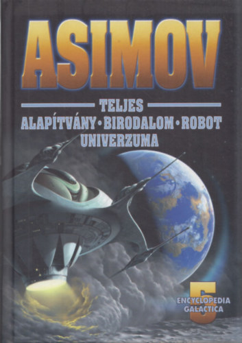 Isaac Asimov - Asimov Teljes Science Fiction Univerzuma 5
