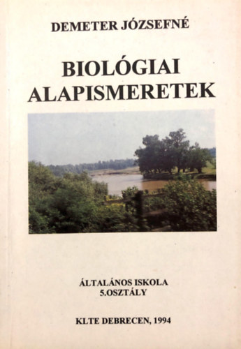 Demeter Jzsefn - Biolgiai alapismeretek ltalnos iskola 5. osztly