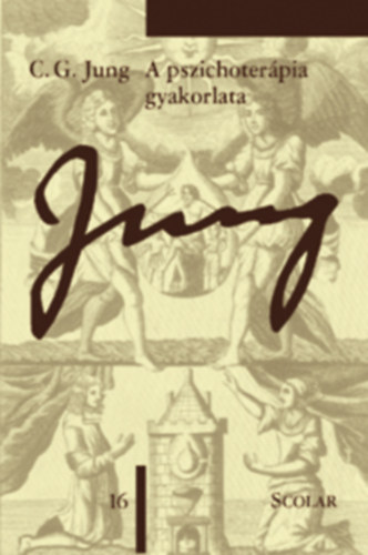 Carl Gustav Jung - A pszichoterpia gyakorlata