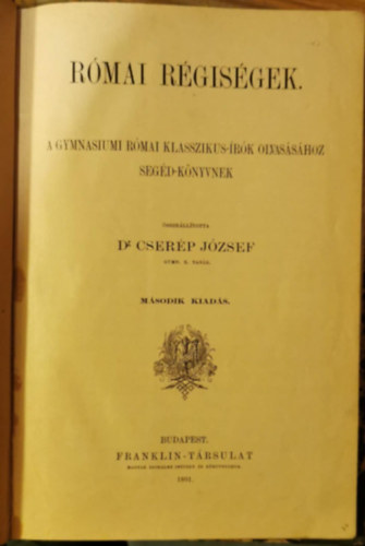 R�mai r�gis�gek (A gymnasiumi r�mai klasszikus-�r�k olvas�s�hoz seg�d-k�nyvnek)