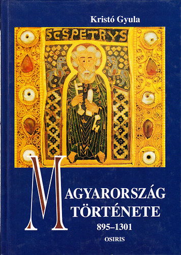 Magyarorsz�g t�rt�nete 895-1301 + Magyarorsz�g t�rt�nete 1301-1526 ( 2db k�nyv )