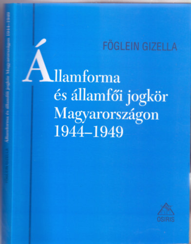 llamfoma s llamfi jogkr Magyarorszgon 1944-1949 (Jogtrtneti rtekezsek - Bibliotheca Iuridica)