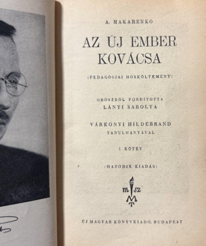 Az �j ember kov�csa  I-II. (egybek�tve) - Pedag�giai h�sk�ltem�ny