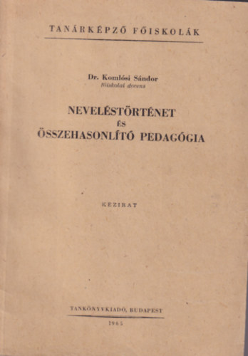 Nevelstrtnet s sszehasonlt pedaggia - Tanrkpz Fiskolk 1965