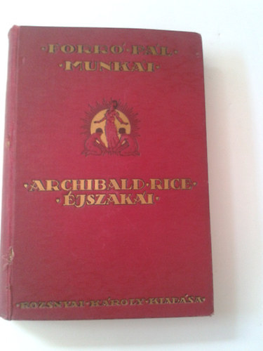 Archibald Rice jszaki (Forr Pl munki gyjtemnyes dszkiads)