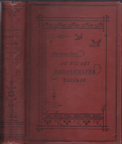 Hermann Ott - Az szaki madrhegyek tjrl (I. kiads)