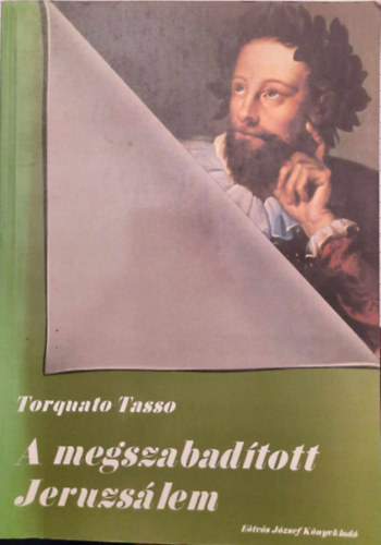 Torquato Tasso - A megszabadtott Jeruzslem  I. ktet