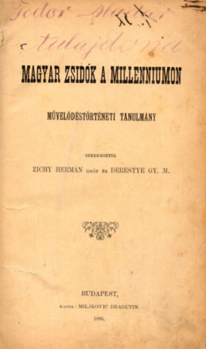 Magyar zsidk a Milleniumon - Mveldstrtneti tanulmny (1896)