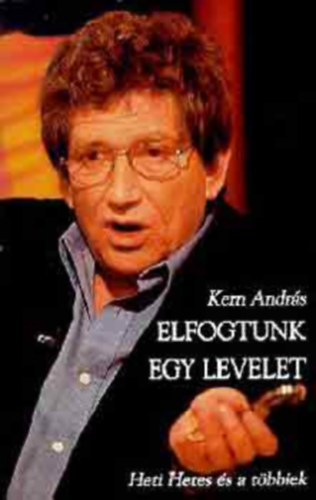 Elfogtunk egy levelet - Heti Hetes s a tbbiek
