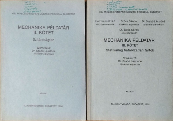 Mechanika pldatr, II. ktet - Szilrdsgtan + III. ktet: Statikailag hatrozatlan tartk (2 ktet)