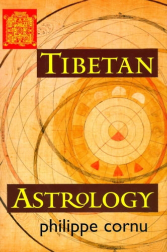 Philippe Cornu - Tibetan Astrology