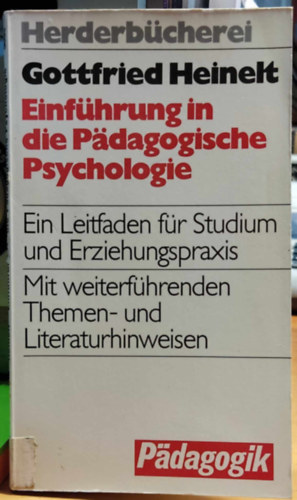 Einfhrung in die Pdagogische Psychologie: Ein Leitfaden fr Studium und Erziehungspraxis (Herderbcherei Band 9095)