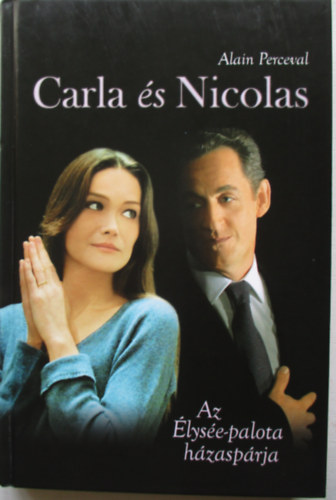 Carla �s Nicolas - Az �lys�e-palota h�zasp�rja