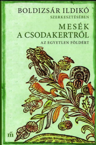 Mes�k a csodakertr�l (Az egyetlen F�ld�rt)