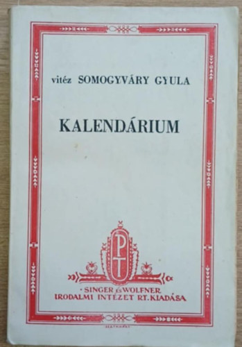 Vitéz Somogyváry Gyula - Kalendárium (1. kiadás)